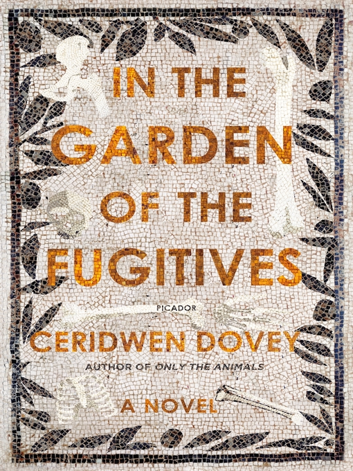 Title details for In the Garden of the Fugitives by Ceridwen Dovey - Wait list